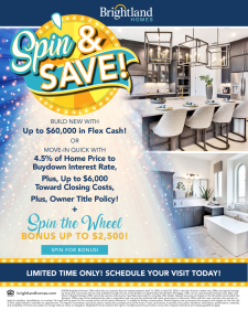 Brightland Homes Super Spin & Save Promo!