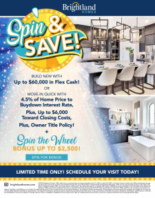 Brightland Homes Super Spin & Save Promo!