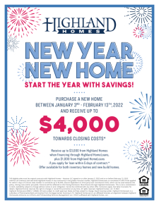 RECEIVE UP TO TOWARDS $4K IN CLOSING COSTS* with Highland Homes!