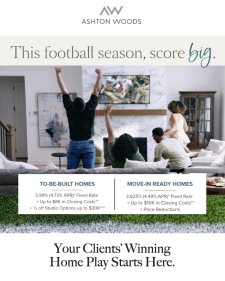 🏈 Team Up With Ashton Woods for Your Buyers&rsquo; Next Move 🏈